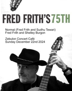 Fred Frith’s 75th!