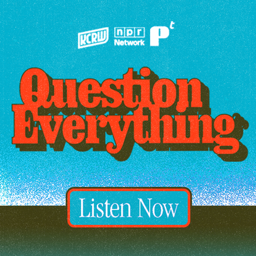 Question Everything